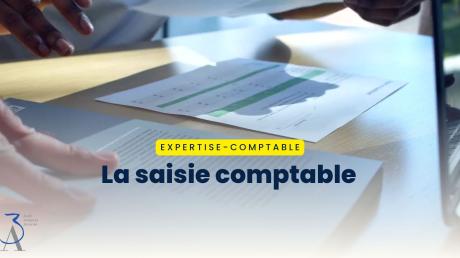 Le rôle de la saisie comptable en cabinet d’expert-comptable